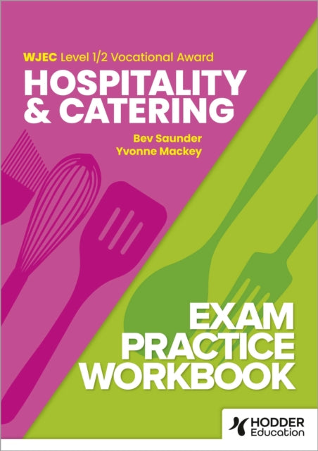 WJEC Level 12 Vocational Award Hospitality and Catering Exam Practice Workbook