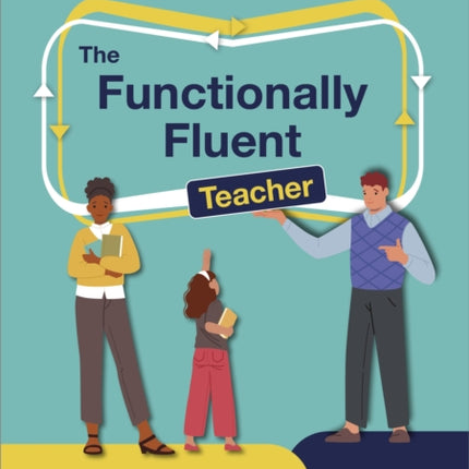 The Functionally Fluent Teacher