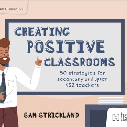 Creating Positive Classrooms 50 strategies for
