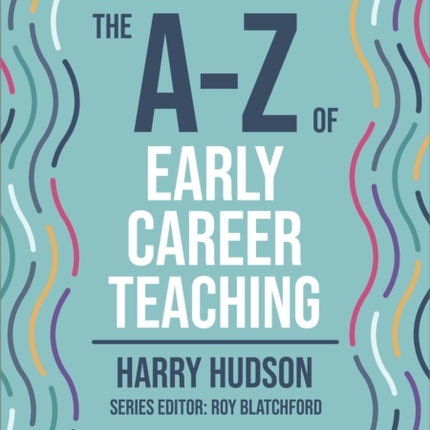 The AZ of Early Career Teaching