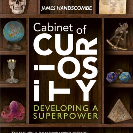 Cabinet of Curiosity