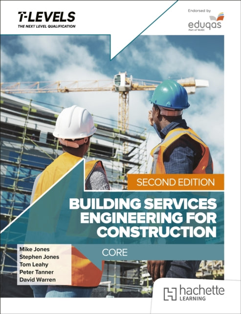 Building Services Engineering for Construction T Level Core Second Edition