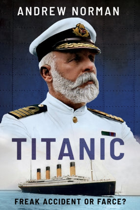 Titanic Freak Accident or Farce