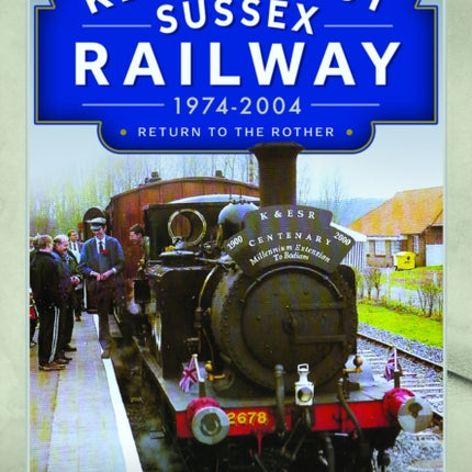 The Kent  East Sussex Railway 19742004