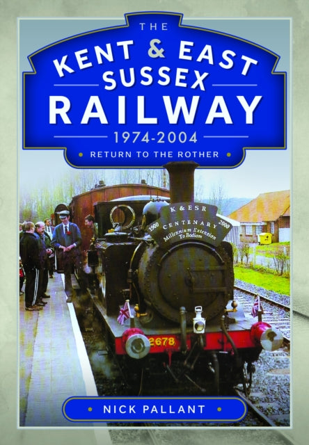 The Kent  East Sussex Railway 19742004