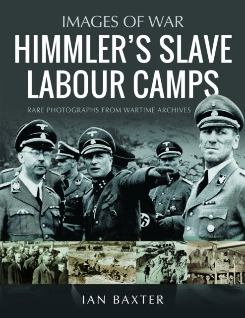 Himmlers Slave Labour Camps
