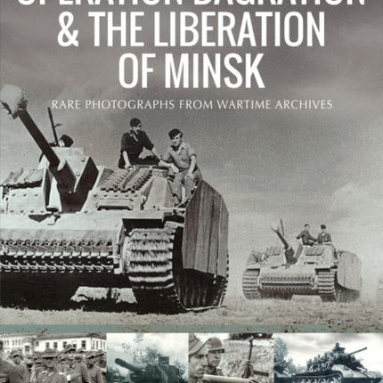 Operation Bagration  the Liberation of Minsk