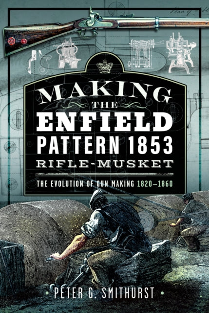 Making the Enfield Pattern 1853 RifleMusket