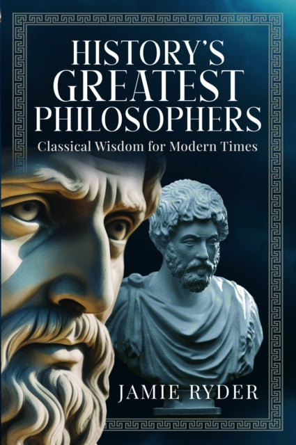Historys Greatest Philosophers