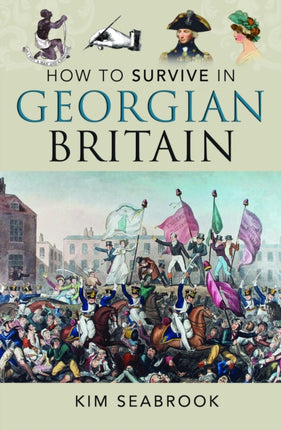 How To Survive in Georgian Britain