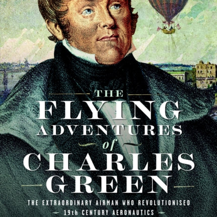 The Flying Adventures of Charles Green