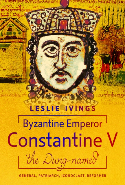 Byzantine Emperor Constantine V the Dungnamed