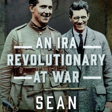 An IRA Revolutionary at War