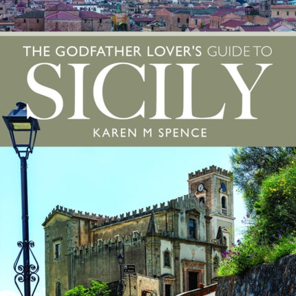 The Godfather Lovers Guide to Sicily