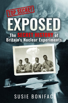 Exposed The Secret History of Britains Nuclear