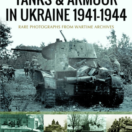 Tanks and Armour in Ukraine 19411944