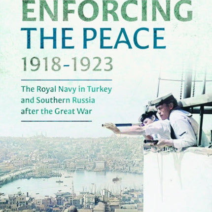 Britain Enforcing the Peace 19181923
