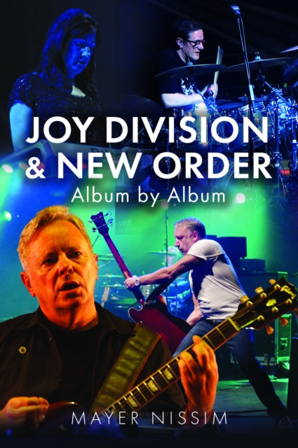 Joy Division and New Order Album by Album