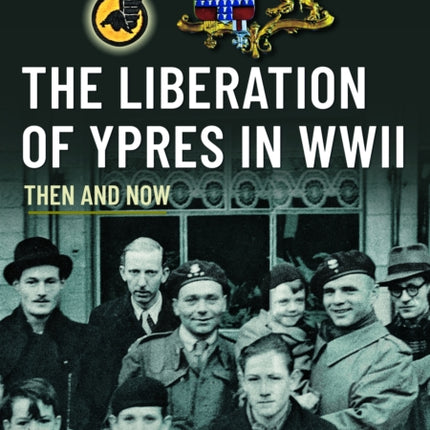 The Liberation of Ypres in WWII