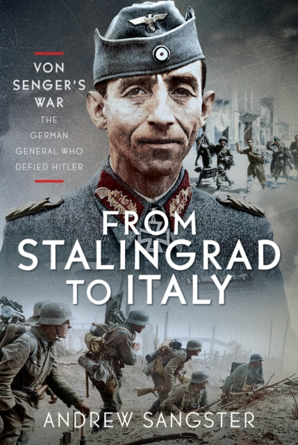 From Stalingrad to Italy  Von Sengers War