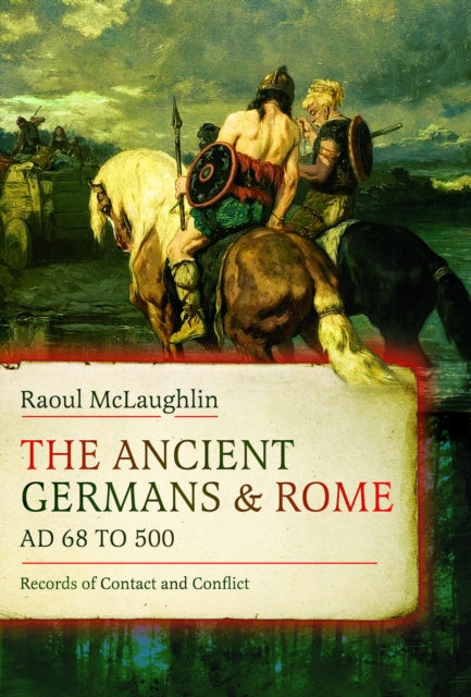 The Ancient Germans and Rome AD 68 to 500