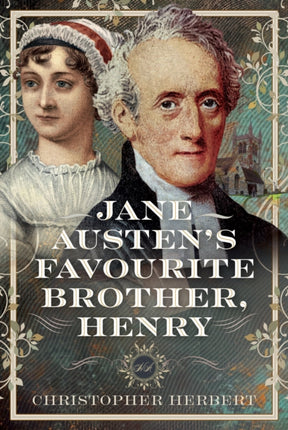 Jane Austens Favourite Brother Henry