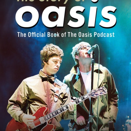 Some Might Say The Story of Oasis