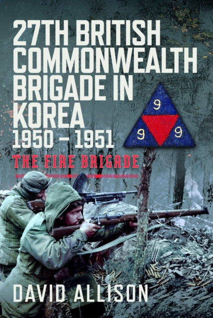27th British Commonwealth Brigade in Korea 1950  1951