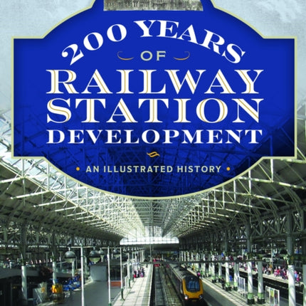 200 Years of Railway Station Development
