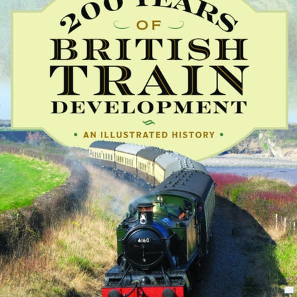 200 Years of British Train Development