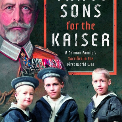 Three Sons for the Kaiser