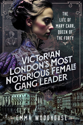 Victorian Londons Most Notorious Female Gang Leader