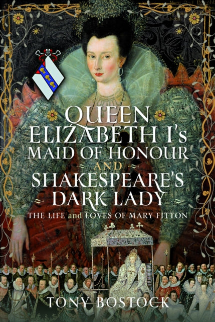 Queen Elizabeth Is Maid of Honour and Shakespeares Dark Lady