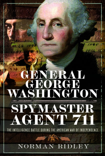 General George Washington  Spymaster Agent 711