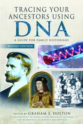 Tracing Your Ancestors Using DNA  Revised Edition