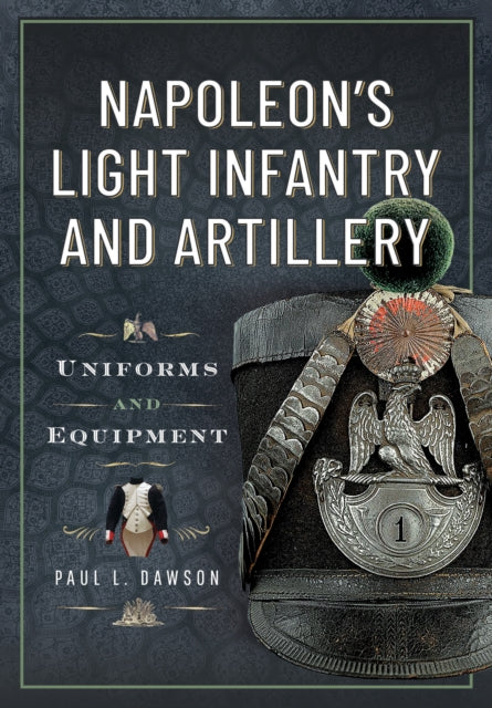 Napoleons Light Infantry and Artillery