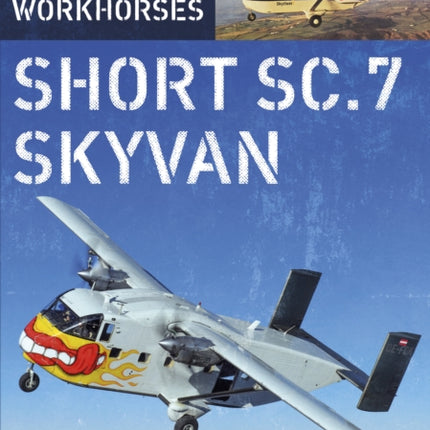 Aviation Workhorses Short SC.7 Skyvan