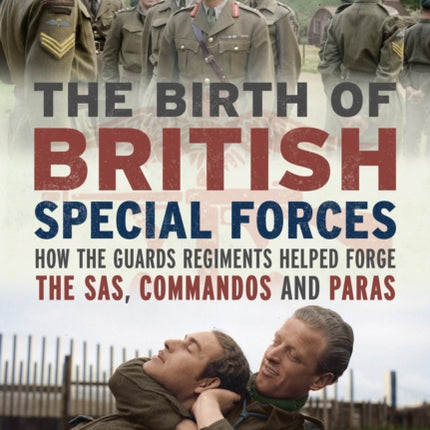 The Birth of British Special Forces