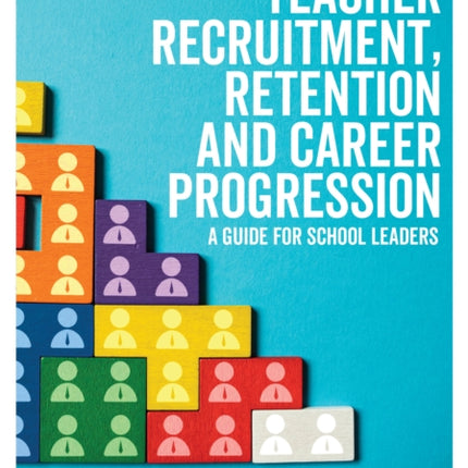 Teacher Recruitment Retention and Career Progression