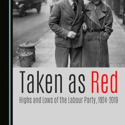 Taken as Red Highs and Lows of the Labour Party
