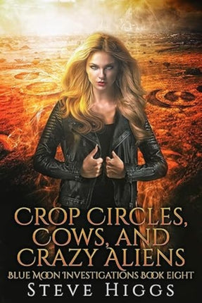 Crop Circles Cows and Crazy Aliens