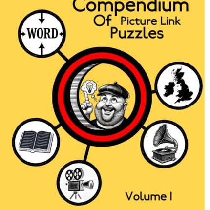 The Grand Compendium of Picture Link Puzzles Volume 1