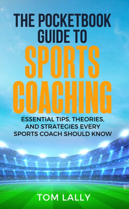 The Pocketbook Guide To Sports Coaching
