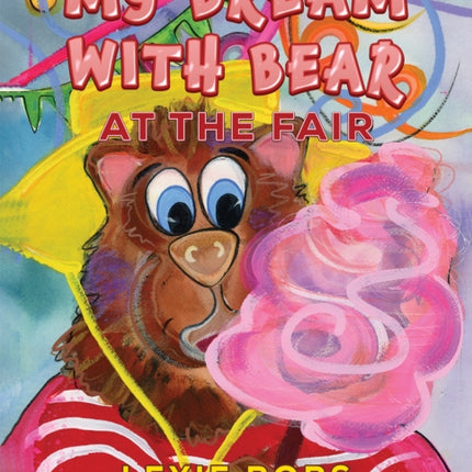My Dream with Bear At the Fair