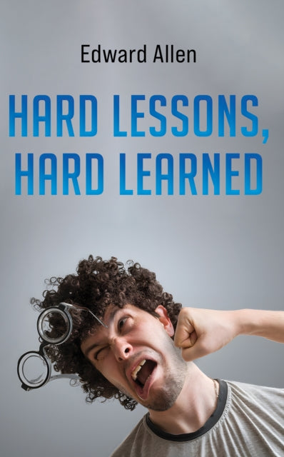 Hard Lessons Hard Learned