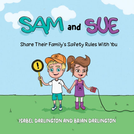 Sam and Sue Share Their Familys Safety Rules With You
