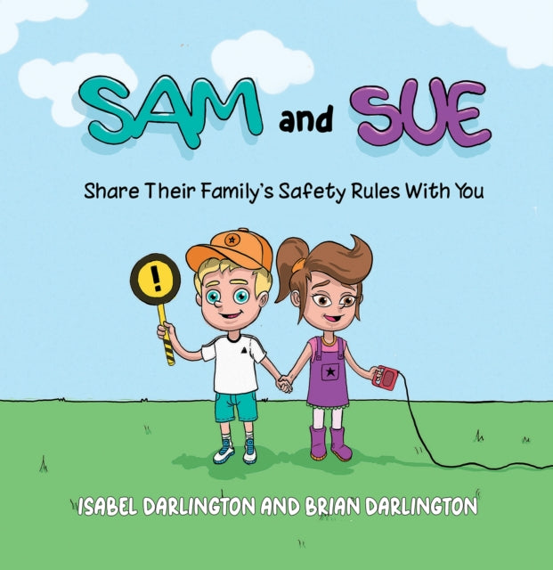 Sam and Sue Share Their Familys Safety Rules With You