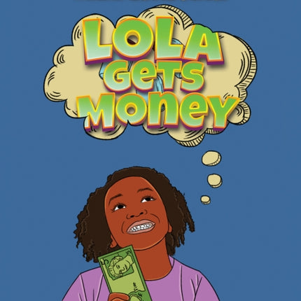 Lola Gets Money