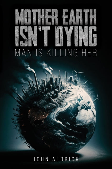 Mother Earth Isnt Dying