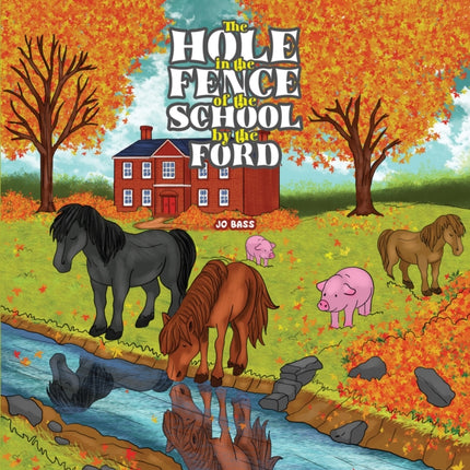 The Hole in the Fence of the School by the Ford